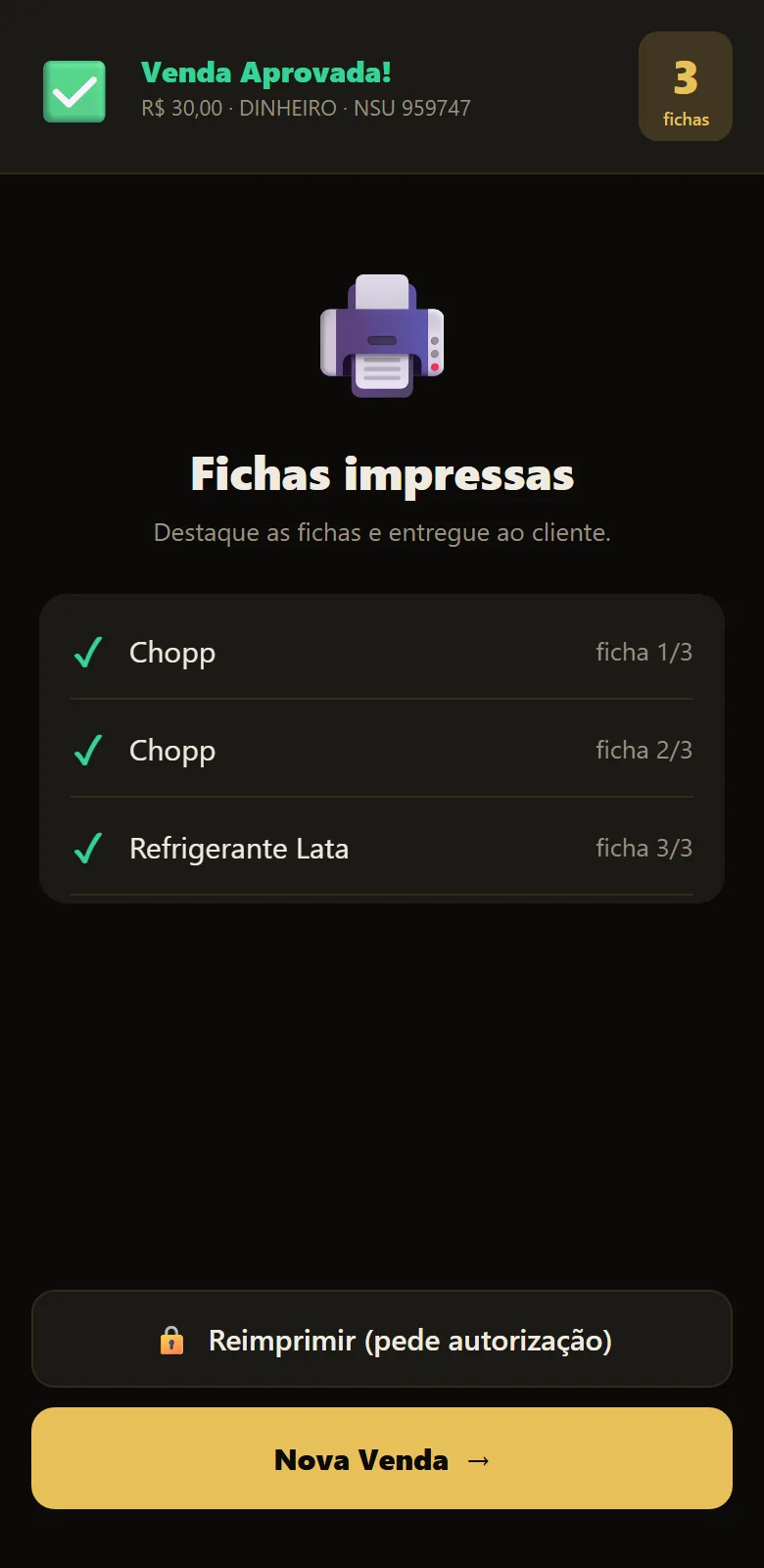 Venda aprovada, fichas impressas